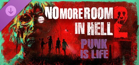 No More Room in Hell 2 - Punk is Life Pack — Steam