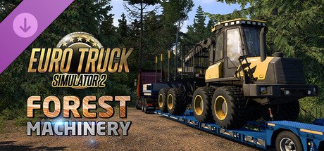 Euro Truck Simulator 2 - Forest Machinery — Steam