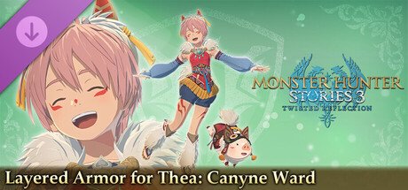 Monster Hunter Stories 3: Twisted Reflection - Layered Armor for Thea: Canyne Ward — Steam