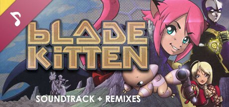 Blade Kitten: Soundtrack + Remixes
