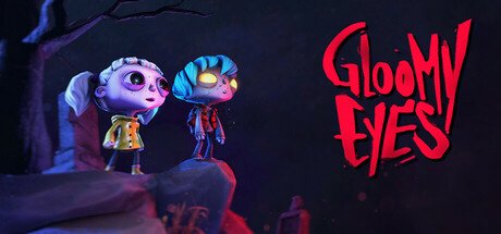 Gloomy Eyes — Steam