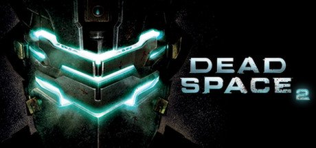 Dead Space™ 2 — Steam