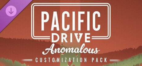 Pacific Drive: Anomalous Customization Pack — Steam