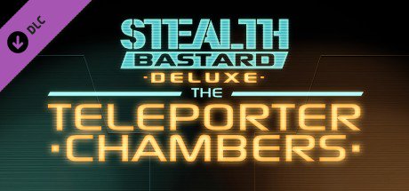 Stealth Bastard Deluxe - The Teleporter Chambers — Steam