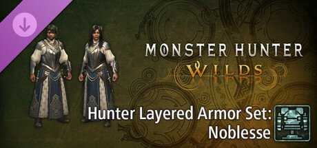Monster Hunter Wilds - Hunter Layered Armor Set: Noblesse — Steam