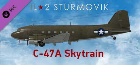 IL-2 Sturmovik: C-47A Skytrain Collector Plane — Steam