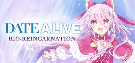 DATE A LIVE: Rio Reincarnation — Steam