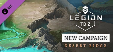 Legion TD 2 - Desert Ridge Campaign — Steam