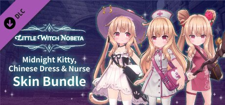 Little Witch Nobeta - Midnight Kitty, Chinese Dress & Nurse Skin Bundle — Steam