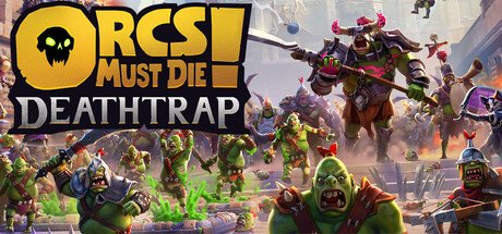 Orcs Must Die! Deathtrap — Steam