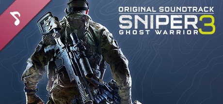 Sniper Ghost Warrior 3 Original Soundtrack — Steam