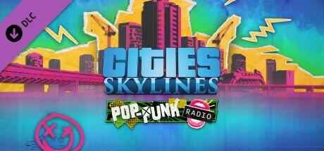 Cities: Skylines - Pop-Punk Radio — Steam