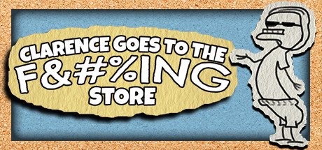 Clarence Goes to the F&#%ING Store