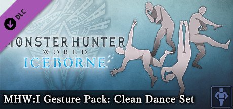 Monster Hunter: World - MHW:I Gesture Pack: Clean Dance Set — Steam