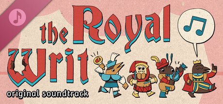 The Royal Writ Soundtrack — Steam