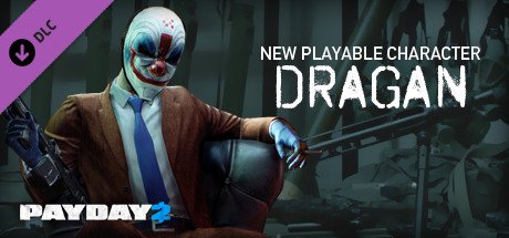 PAYDAY 2: Dragan Character Pack — Steam