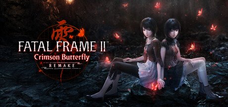 FATAL FRAME II: Crimson Butterfly REMAKE — Steam