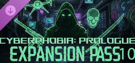 Cyberphobia: Prologue - Expansion Pass 10