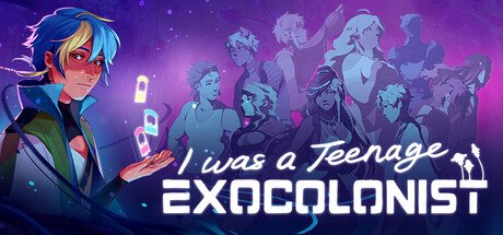 I Was a Teenage Exocolonist — Steam