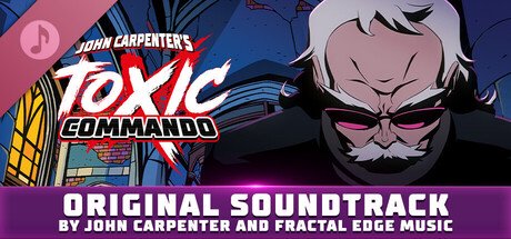 John Carpenter's Toxic Commando - Original Soundtrack — Steam