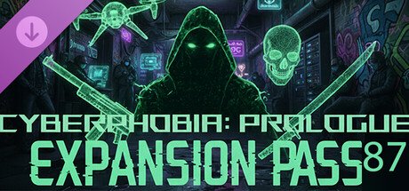 Cyberphobia: Prologue - Expansion Pass 87
