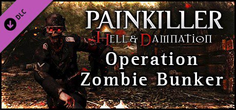 Painkiller Hell & Damnation: Operation "Zombie Bunker" — Steam