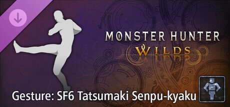 Monster Hunter Wilds - Gesture: SF6 Tatsumaki Senpu-kyaku — Steam