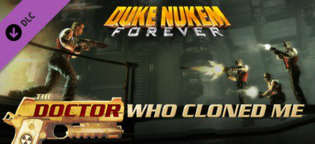 Duke Nukem Forever: The Doctor Who Cloned Me — Steam