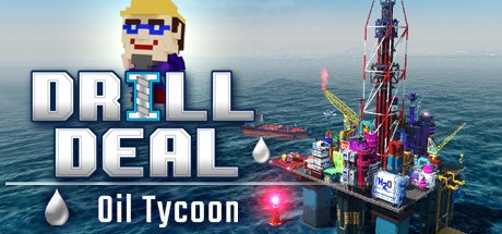 Drill Deal – Oil Tycoon — Steam