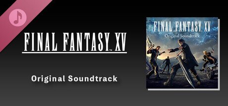 FINAL FANTASY XV Original Soundtrack — Steam