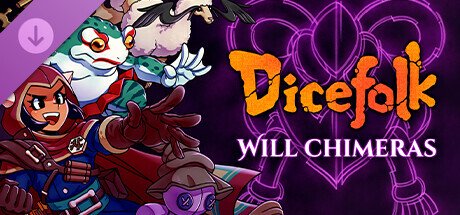 Dicefolk: Will Chimeras Pack — Steam