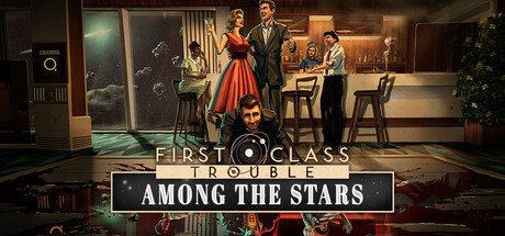 First Class Trouble — Steam