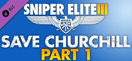 Sniper Elite 3 - Save Churchill Part 1: In Shadows — Steam
