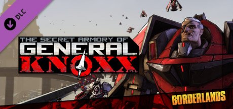 Borderlands: The Secret Armory of General Knoxx — Steam