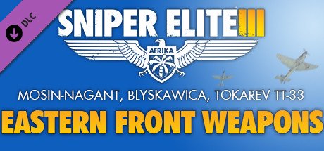 Sniper Elite 3 - Eastern Front Weapons Pack — Steam
