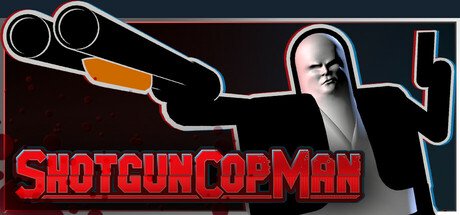 Shotgun Cop Man — Steam