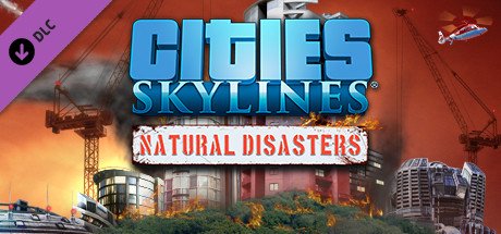 Cities: Skylines - Natural Disasters — Steam