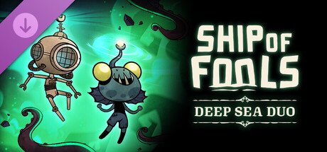 Ship of Fools - Deep Sea Duo — Steam
