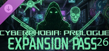 Cyberphobia: Prologue - Expansion Pass 26