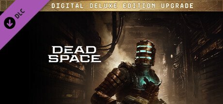 Dead Space Digital Deluxe Edition Upgrade — Steam