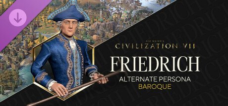 Sid Meier's Civilization® VII: Friedrich (Baroque) Persona — Steam